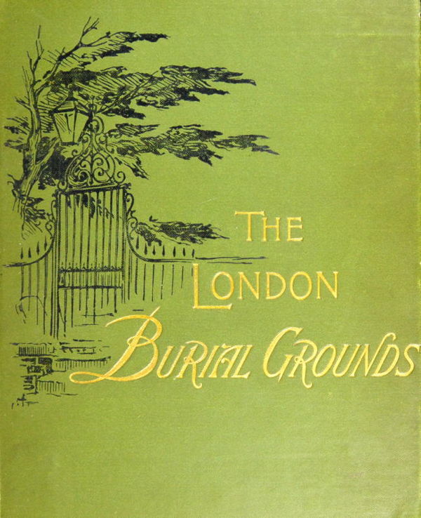 Cover of London Burial Grounds, 1896
